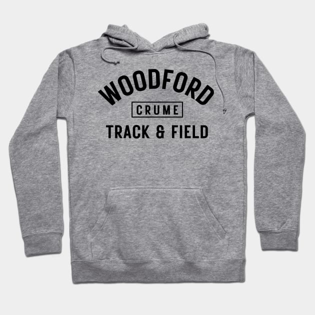 Email whylddzigns@gmail.com BEFORE you order to communicate the name you want to be on the item. Otherwise it will say "Crume" "Customized design - Woodford track and field Hoodie by Track XC Life